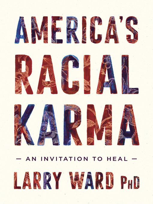 Title details for America's Racial Karma by Larry Ward - Available